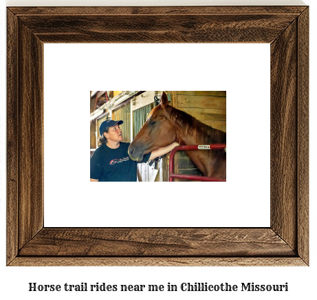 horse trail rides near me in Chillicothe, Missouri